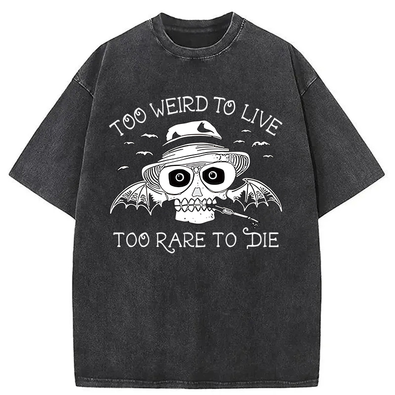 Tokyocanvas Too Weird to Live Too Rare to Die Washed T-Shirt