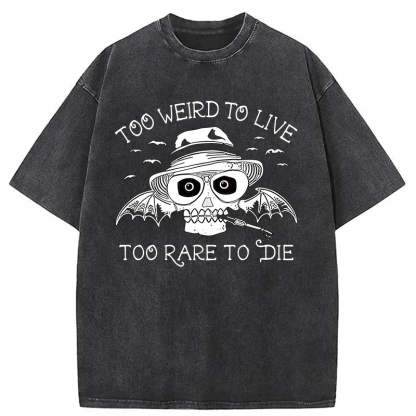 Tokyocanvas Too Weird to Live Too Rare to Die Washed T-Shirt