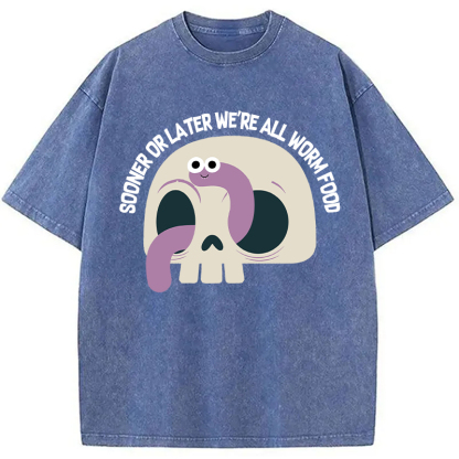 Tokyocanvas Sooner or Later We're All Worm Food Washed T-Shirt