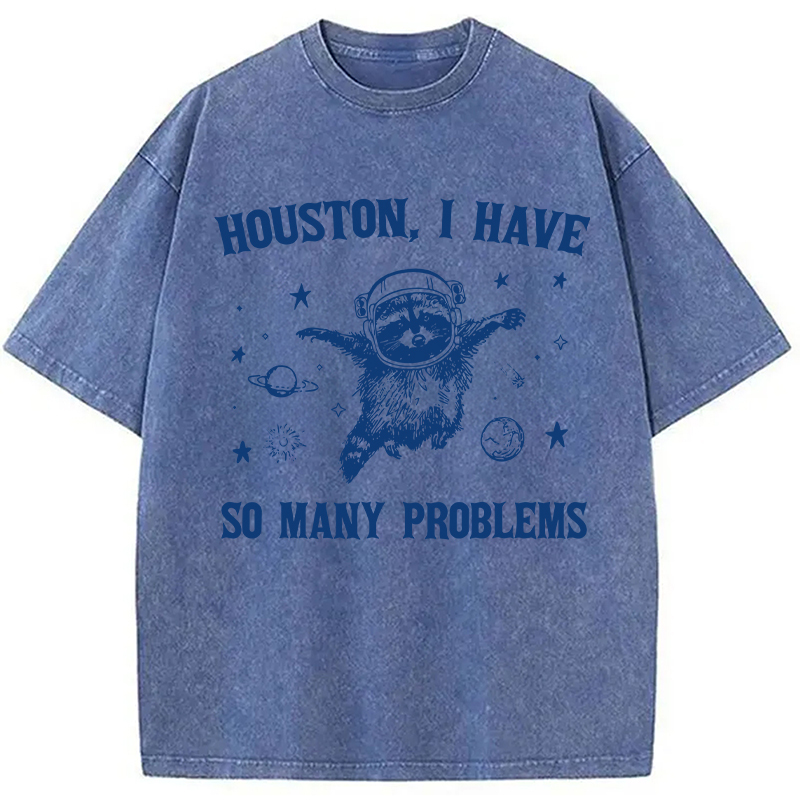 Tokyocanvas Houston I Have So Many Problems Washed T-Shirt