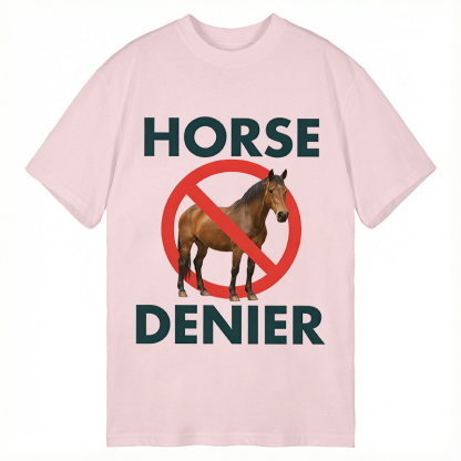 Tokyocanvas Funny Horse Denier Conspiracy Theory Classic T-Shirt