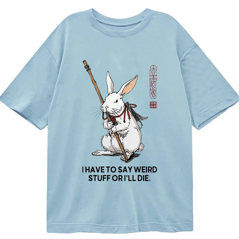 Tokyocanvas Rabbit Gotta Say Weird Classic T-Shirt