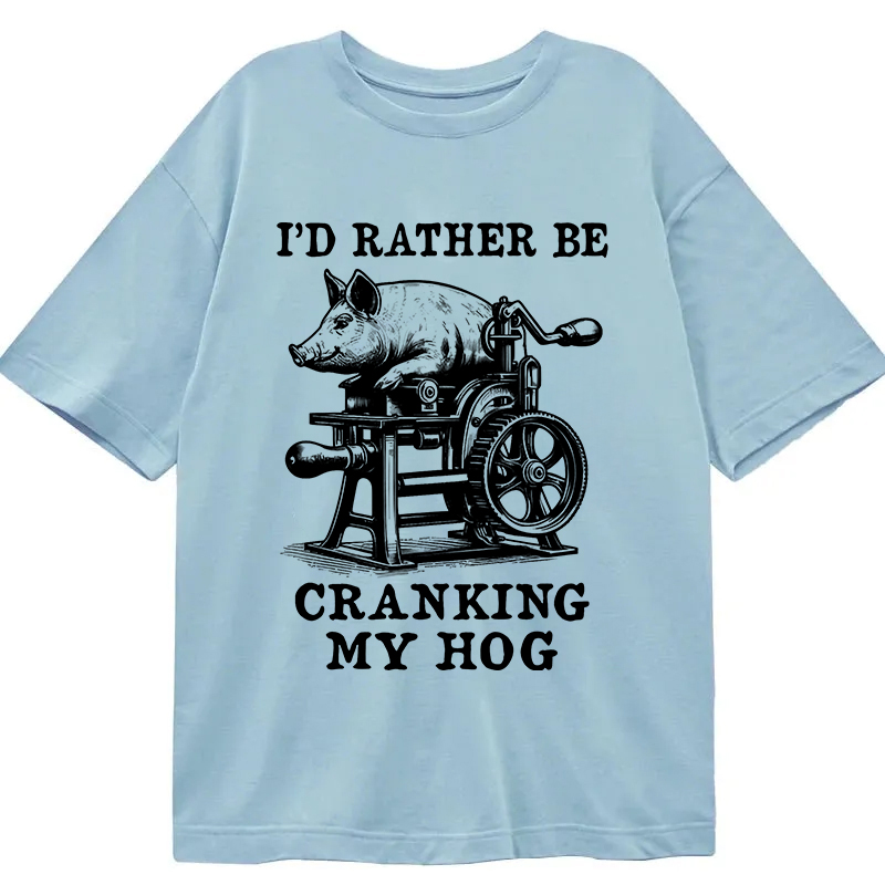 Tokyocanvas Rather Be Cranking My Hog Classic T-Shirt