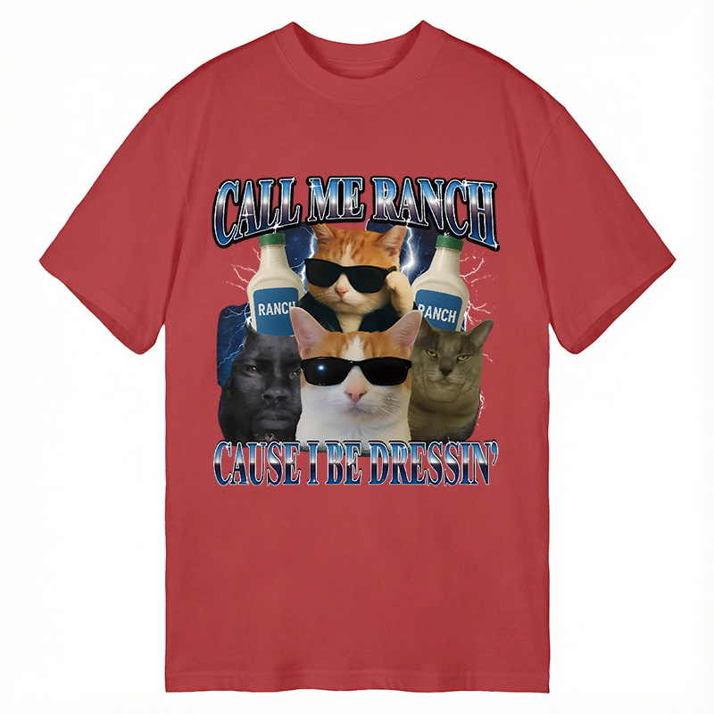 Tokyocanvas Call Me Ranch Cause I Be Dressin' Funny Cat Meme Classic T-Shirt