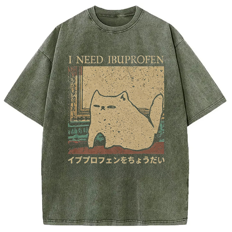 Tokyocanvas I Need Ibuprofen Funny Cat Meme Washed T-Shirt