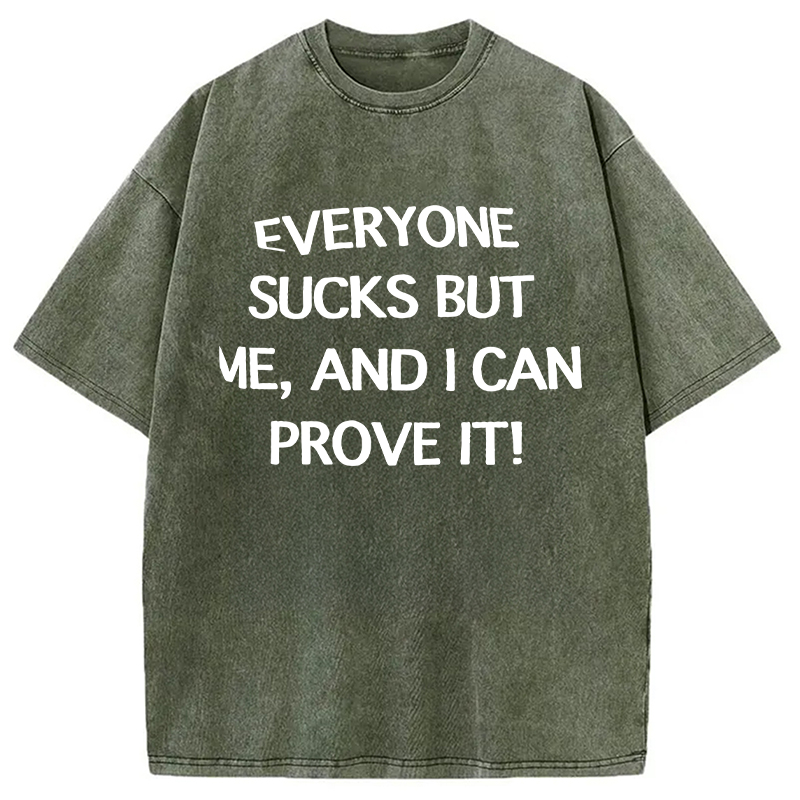 Tokyocanvas Everyone Sucks But Me Washed T-Shirt