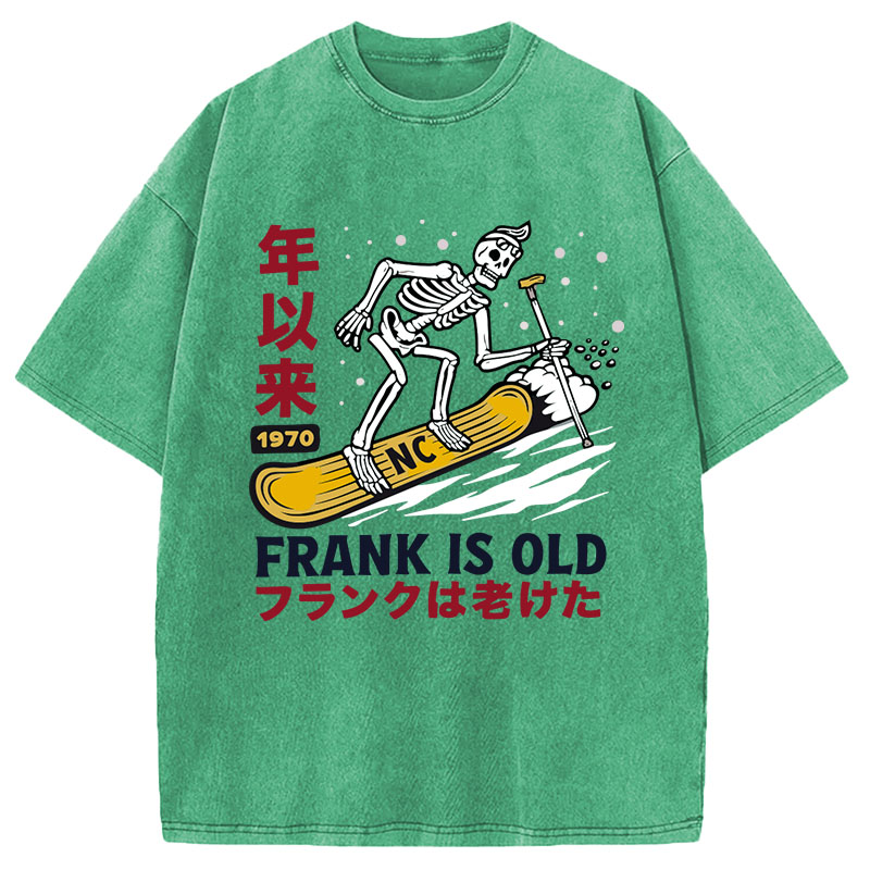 Tokyocanvas Frank Is Old 1970 Skeleton Snowboard Funny Washed T-Shirt
