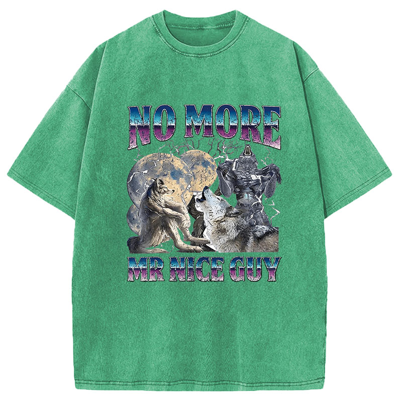 Tokyocanvas No More Mr Nice Guy Alpha Wolf Meme Washed T-Shirt