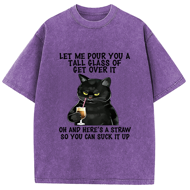 Tokyocanvas Black Cat Let Me Pour You A Tall Glass Of Get Over It Washed T-Shirt