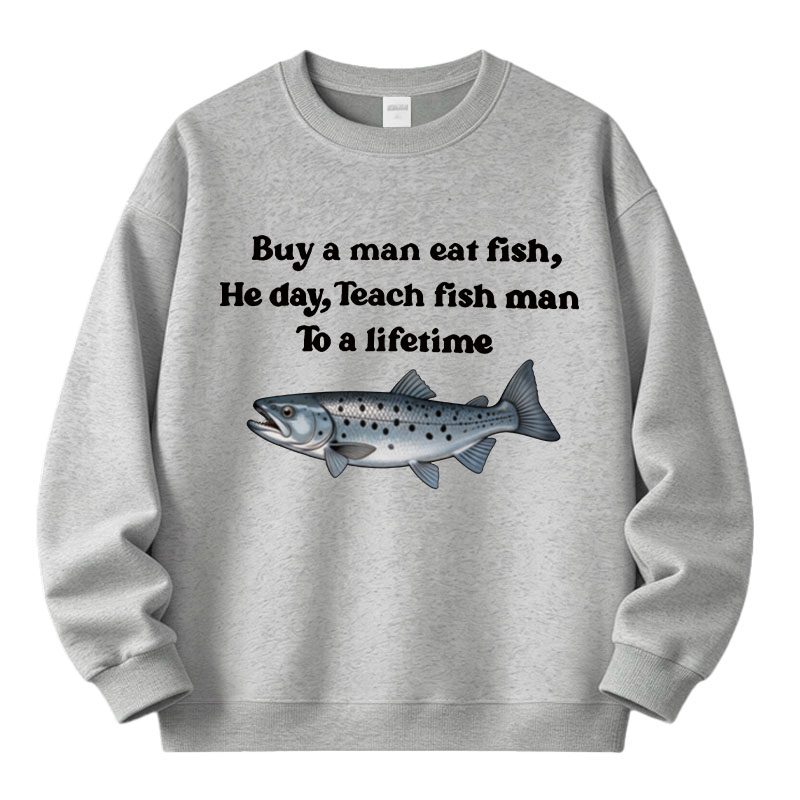 Tokyocanvas Buy A Man Eat Fsh Fleece Lined Sweatshirt