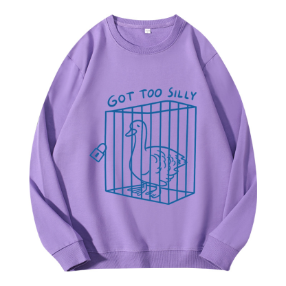 Tokyocanvas Got too silly Funny Classic Sweatshirt
