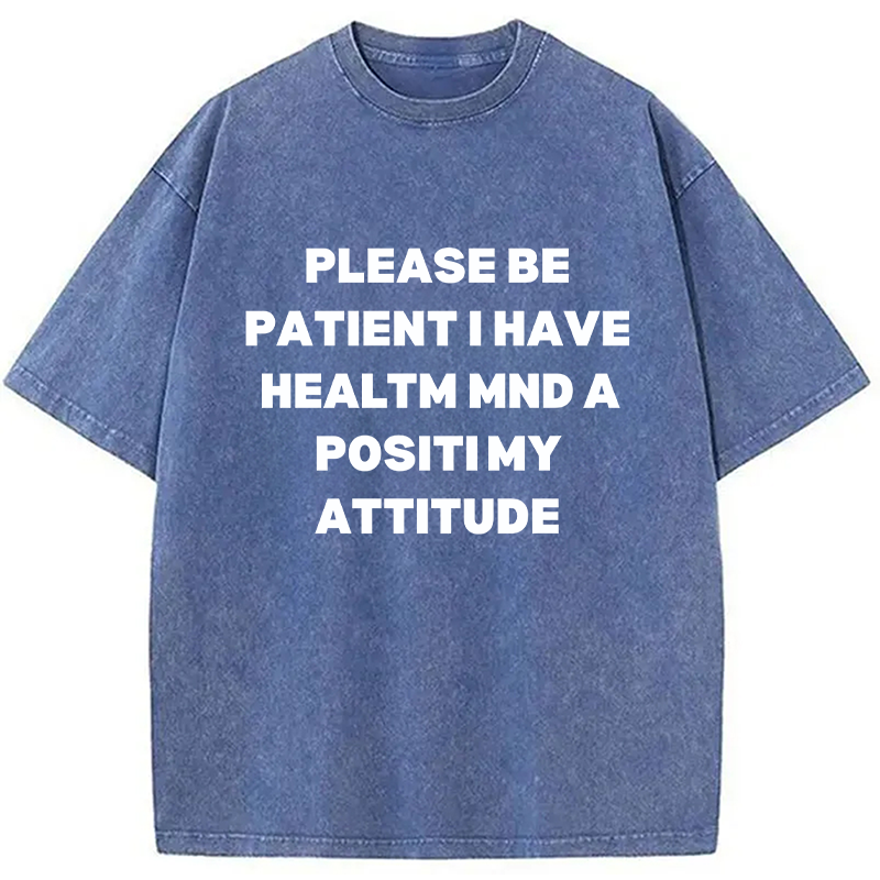 Tokyocanvas Please Be Patient I Have Autism Washed T-Shirt
