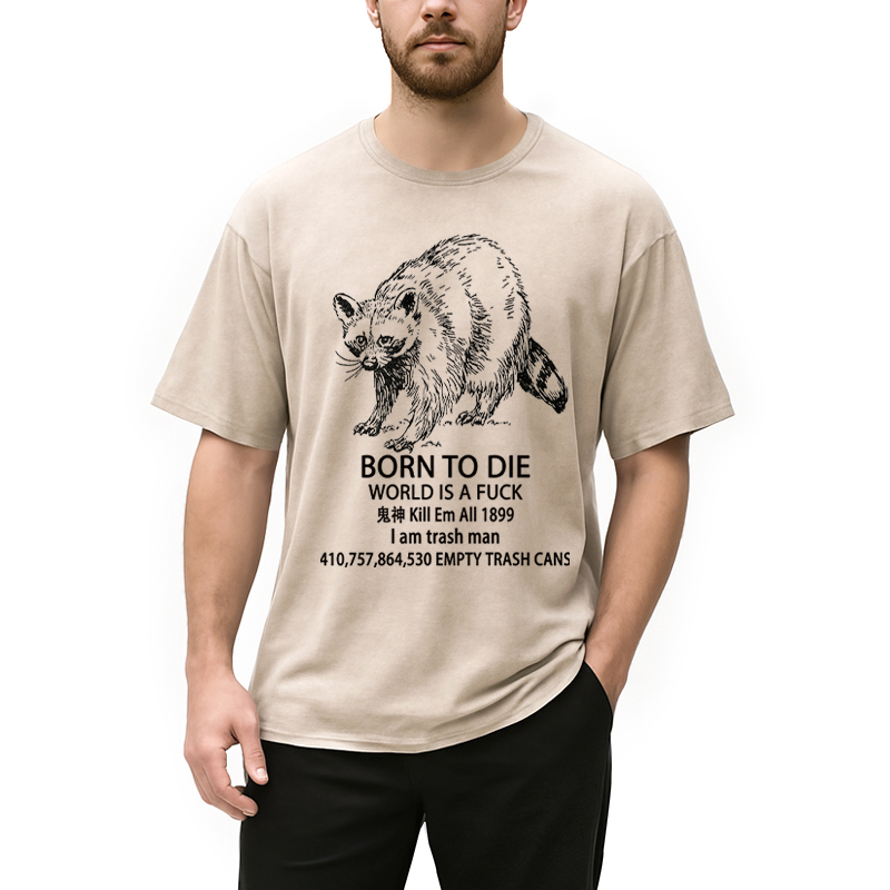 Tokyocanvas Funny Raccoon Meme Born To Die Washed T-Shirt