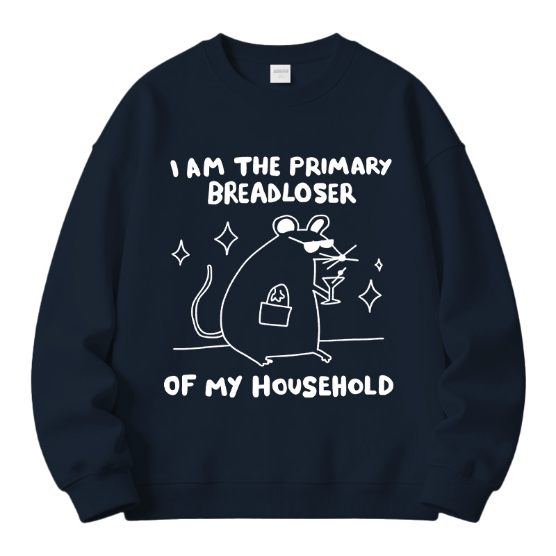 Tokyocanvas I Am the Primary Breadloser of My Household Fleece Lined Sweatshirt