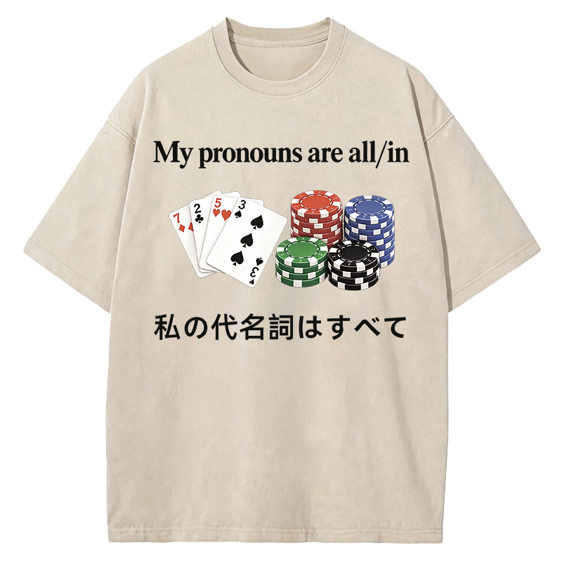 Tokyocanvas My Pronouns Are All in Washed T-Shirt