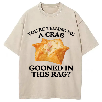 Tokyocanvas You're Telling Me A Crab Washed T-Shirt
