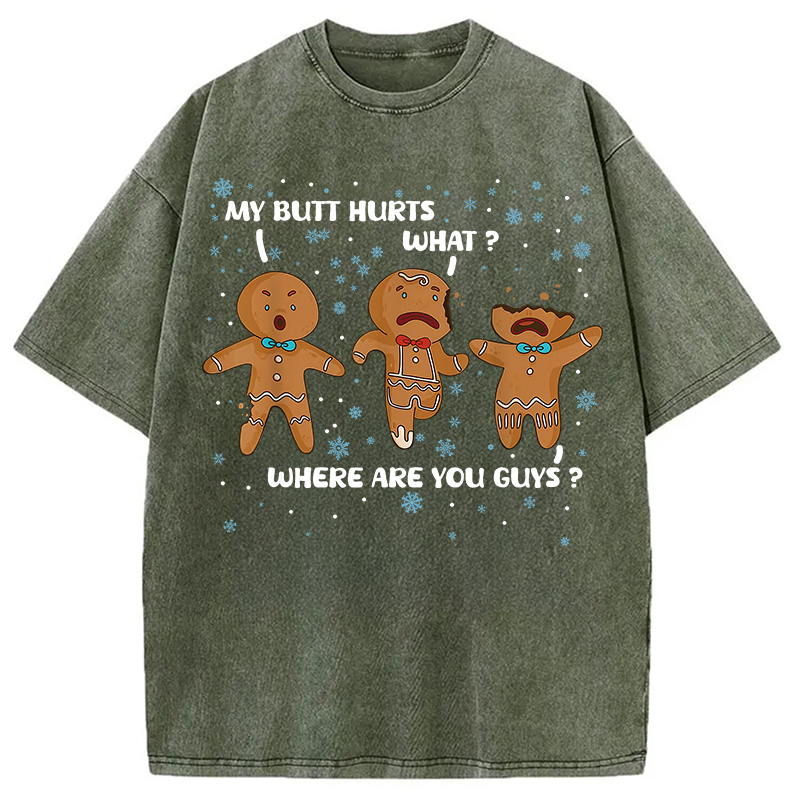 Tokyocanvas My Butt Hurts Funny Christmas Washed T-Shirt