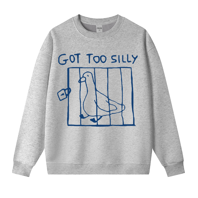 Tokyocanvas Got Too Silly Meme Fleece Lined Sweatshirt