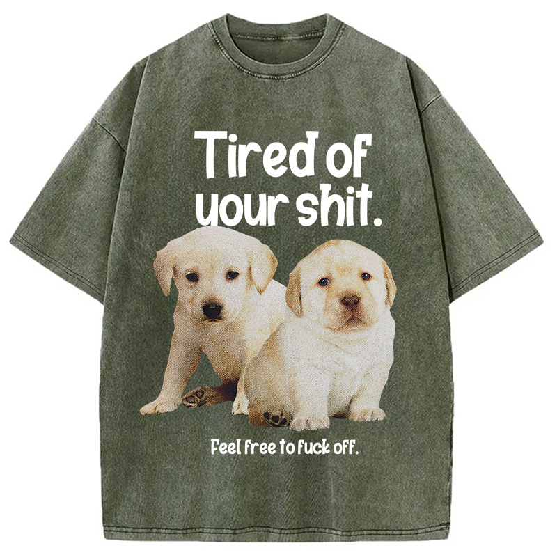 Tokyocanvas Tired of Your Shit Washed T-Shirt