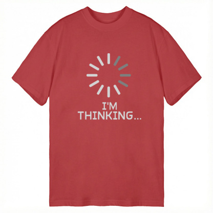 Tokyocanvas I'm Thinking Loading It Classic T-Shirt