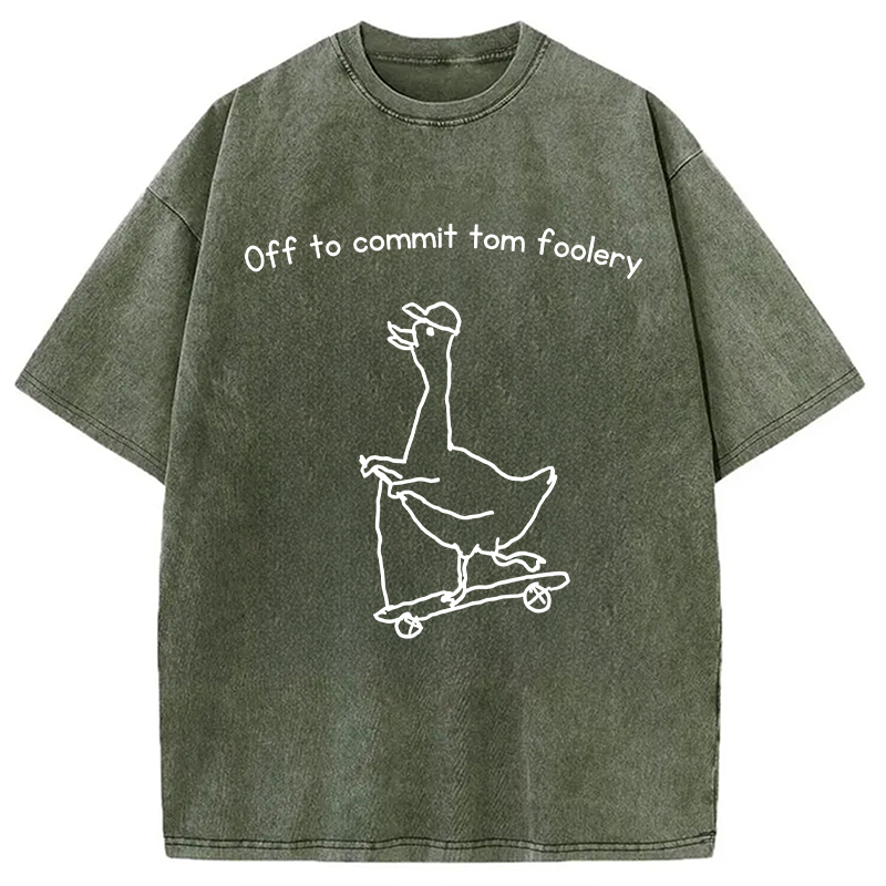 Tokyocanvas Off to Commit Tom Foolery Goose Funny Washed T-Shirt