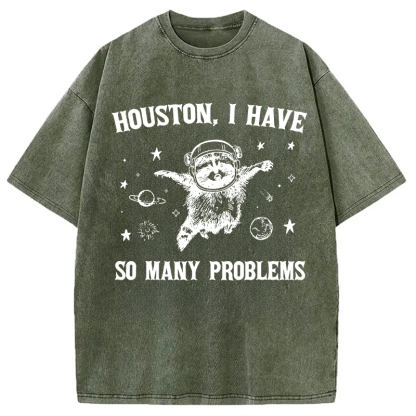 Tokyocanvas Houston I Have So Many Problems Washed T-Shirt