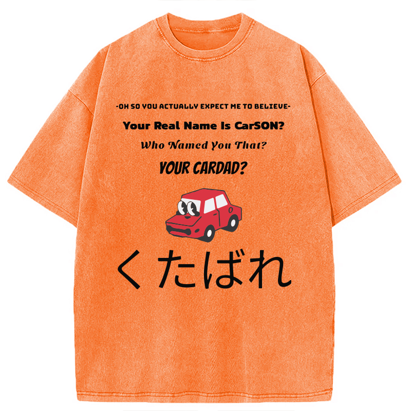 Tokyocanvas Car Dad Joke Japanese Text Funny Washed T-Shirt