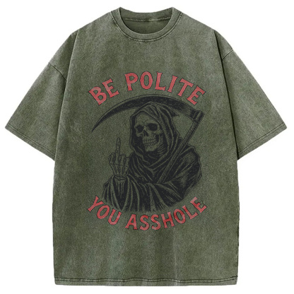 Tokyocanvas Be Polite You Asshole Washed T-Shirt