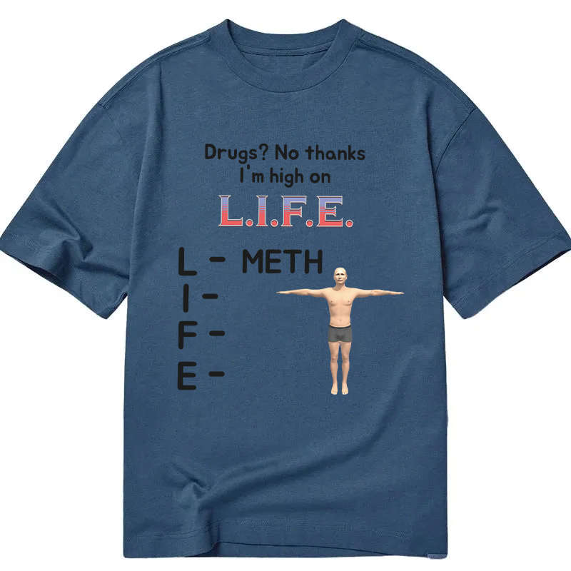 Tokyocanvas High On Life Meth Funny Meme Classic T-Shirt