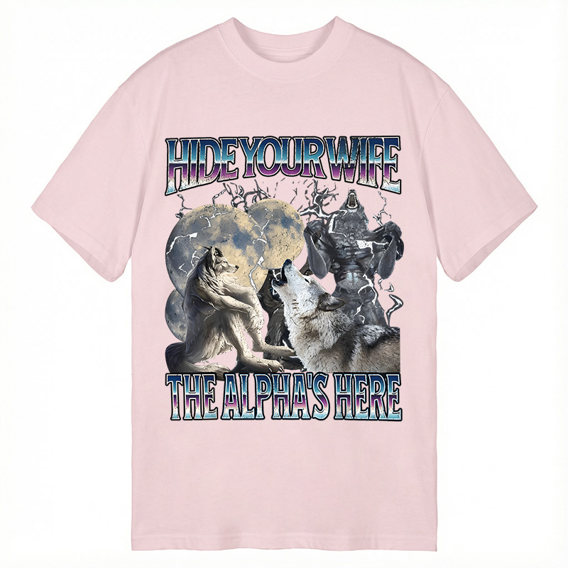 Tokyocanvas Hide Your Wife The Alpha Is Here Funny Classic T-Shirt