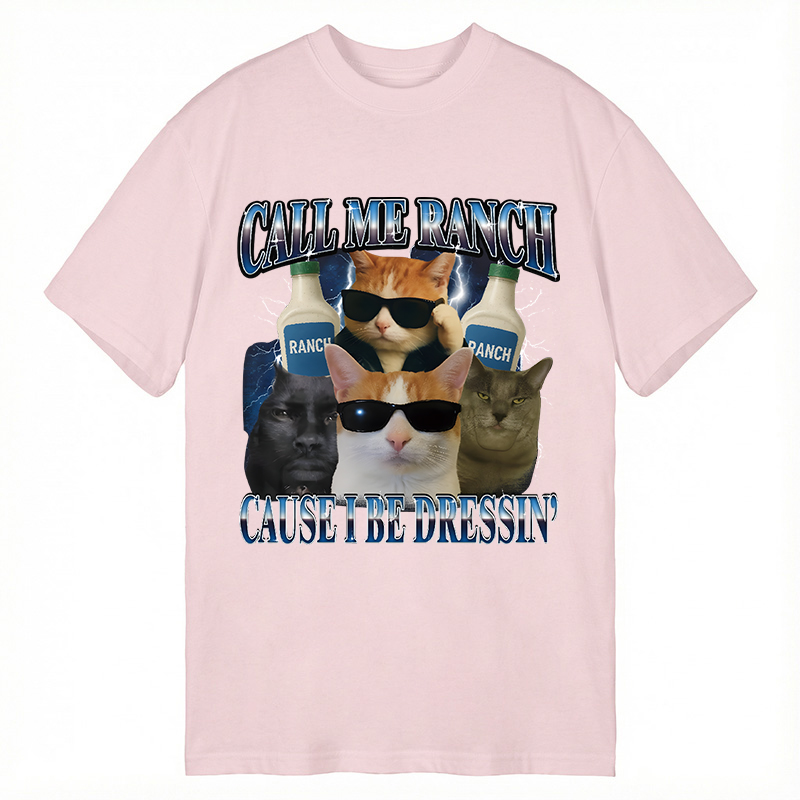 Tokyocanvas Call Me Ranch Cause I Be Dressin' Funny Cat Meme Classic T-Shirt