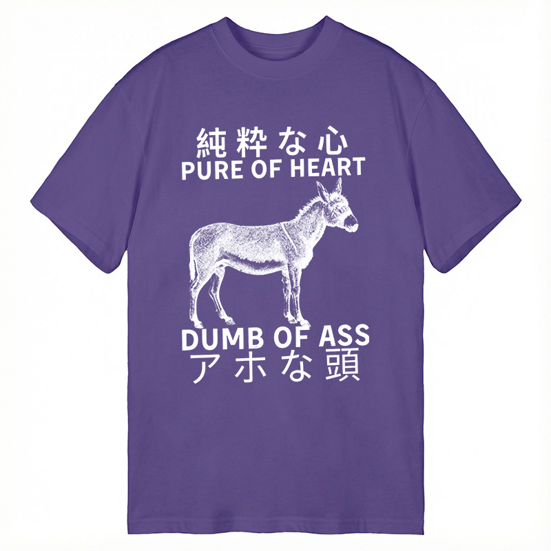 Tokyocanvas Donkey Pure of Heart Dumb of Ass Classic T-Shirt