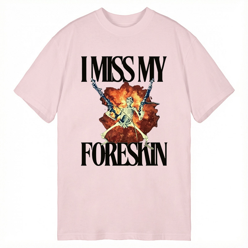 Tokyocanvas I Miss My Foreskin Classic T-Shirt