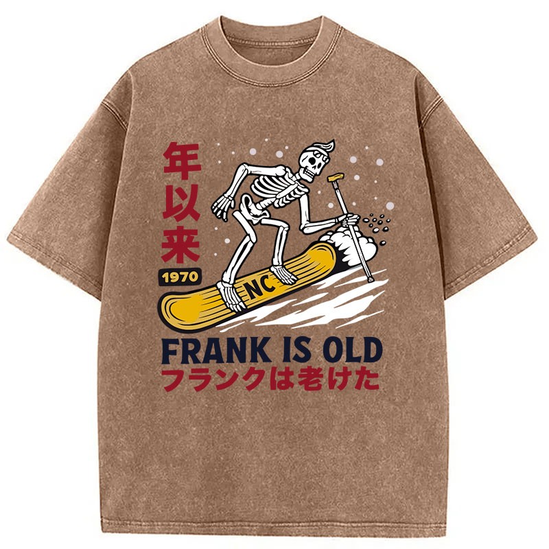Tokyocanvas Frank Is Old 1970 Skeleton Snowboard Funny Washed T-Shirt