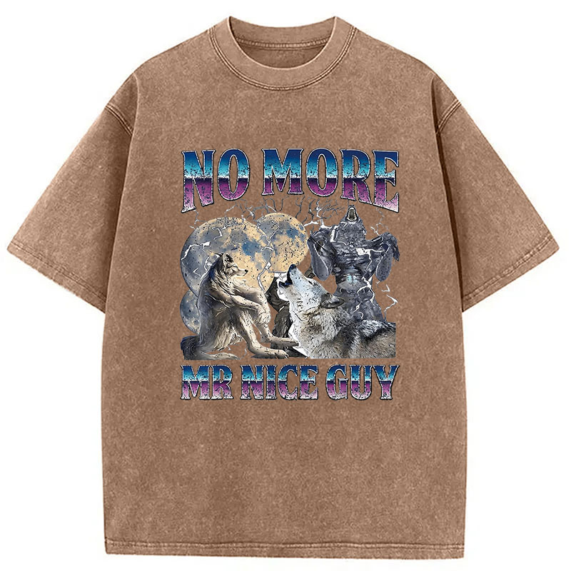 Tokyocanvas No More Mr Nice Guy Alpha Wolf Meme Washed T-Shirt