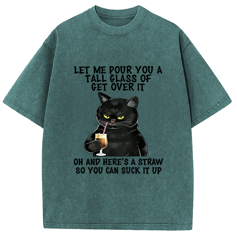Tokyocanvas Black Cat Let Me Pour You A Tall Glass Of Get Over It Washed T-Shirt