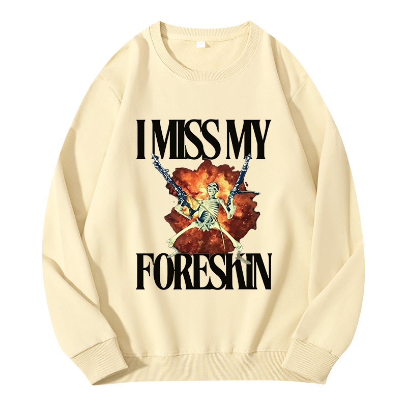Tokyocanvas I Miss My Foreskin Classic Sweatshirt