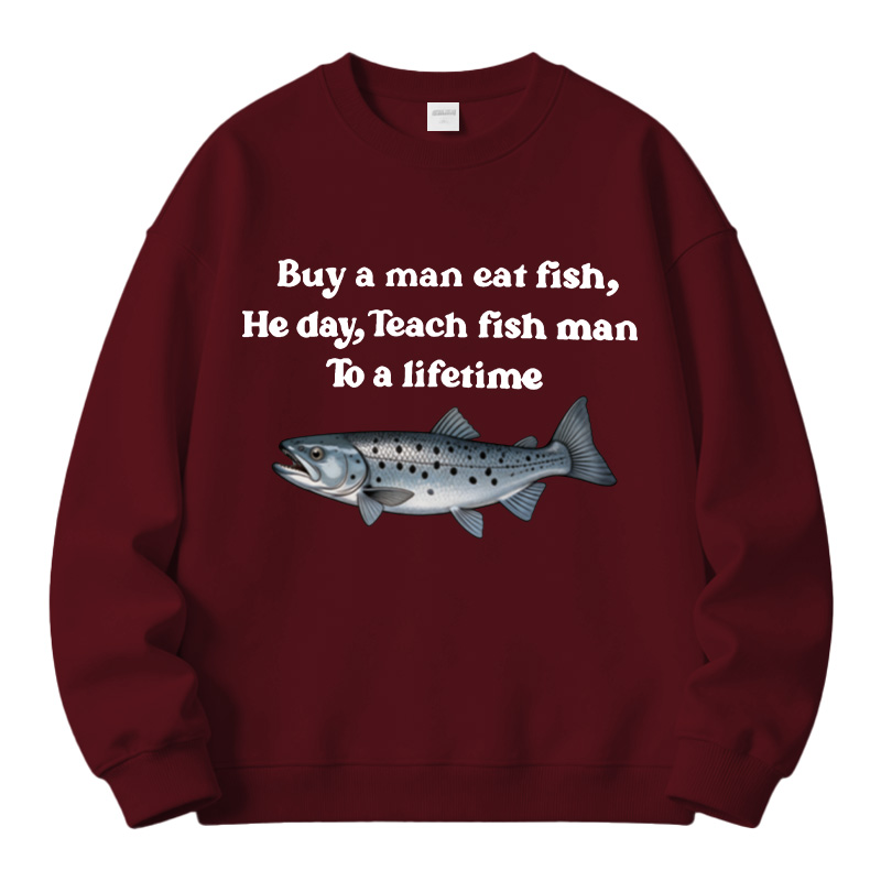 Tokyocanvas Buy A Man Eat Fsh Fleece Lined Sweatshirt