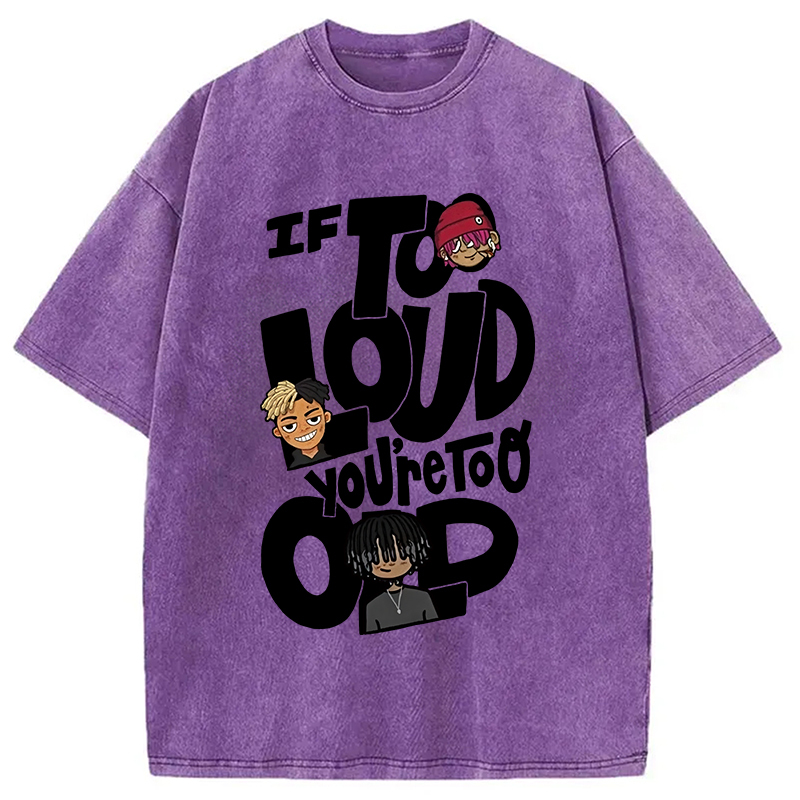 Tokyocanvas If It's Too Loud Washed T-Shirt