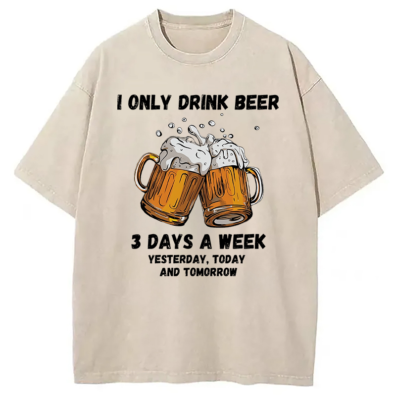 Tokyocanvas I Only Drink Beer 3 Times A Week Washed T-Shirt