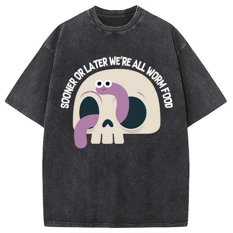 Tokyocanvas Sooner or Later We're All Worm Food Washed T-Shirt