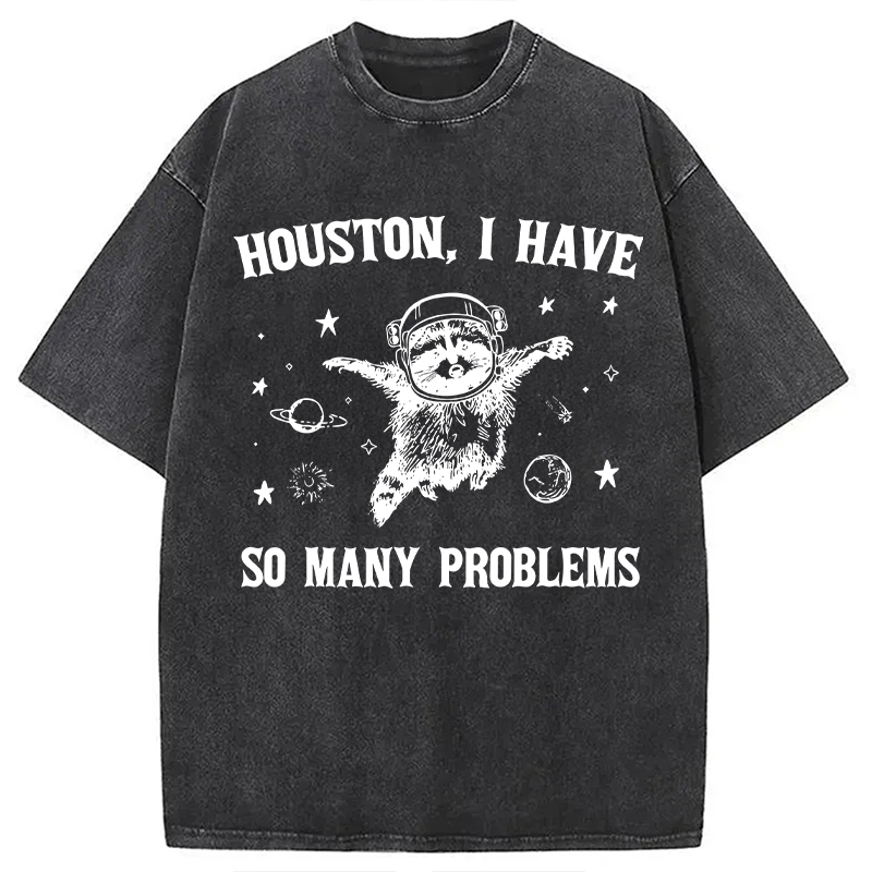 Tokyocanvas Houston I Have So Many Problems Washed T-Shirt