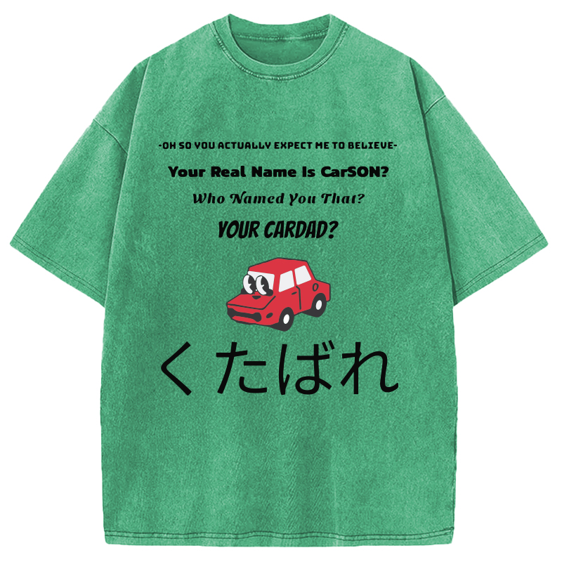Tokyocanvas Car Dad Joke Japanese Text Funny Washed T-Shirt