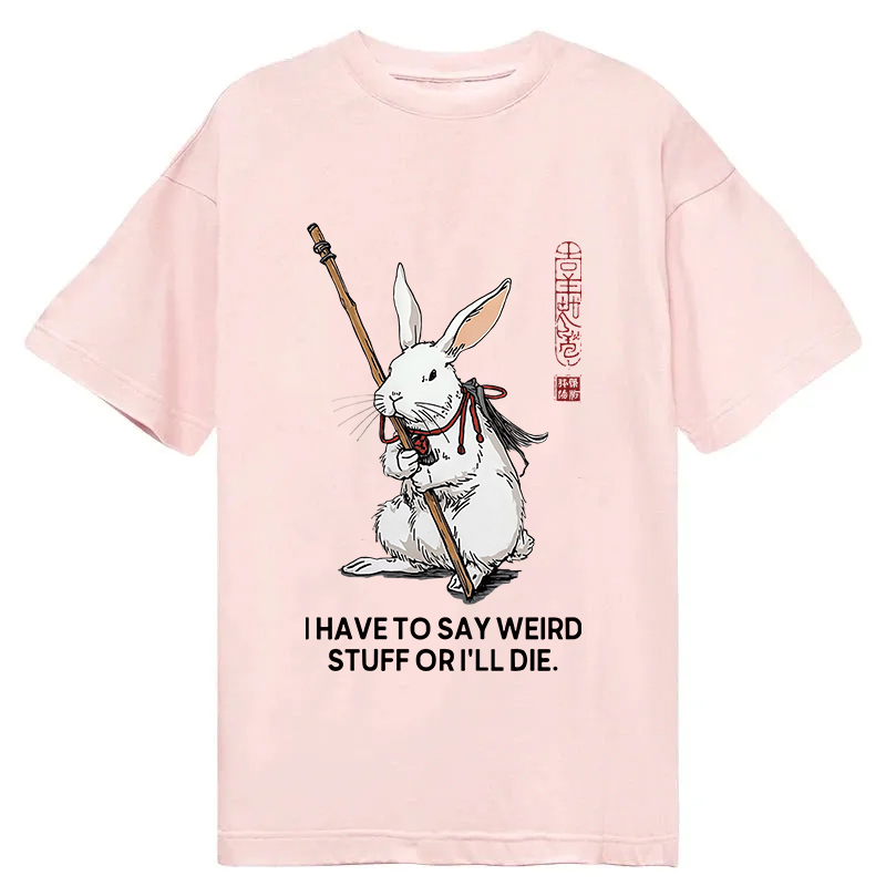 Tokyocanvas Rabbit Gotta Say Weird Classic T-Shirt