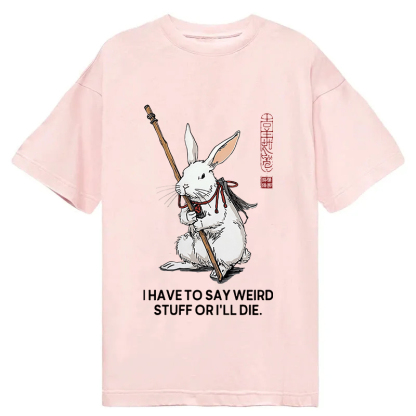 Tokyocanvas Rabbit Gotta Say Weird Classic T-Shirt
