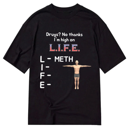 Tokyocanvas High On Life Meth Funny Meme Classic T-Shirt