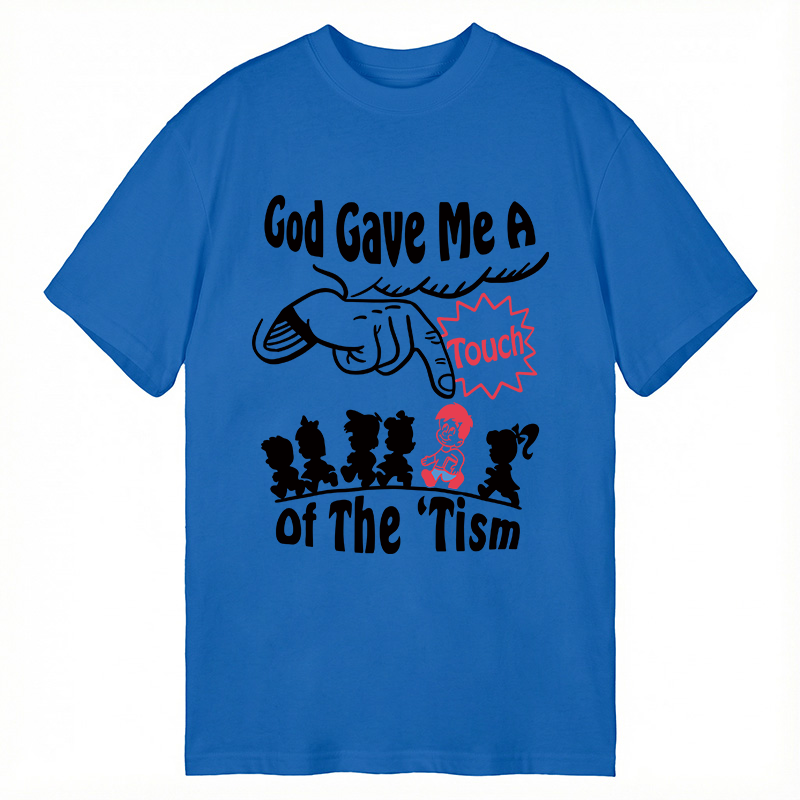 Tokyocanvas God Gave Me A Touch Of The 'Tism Classic T-Shirt