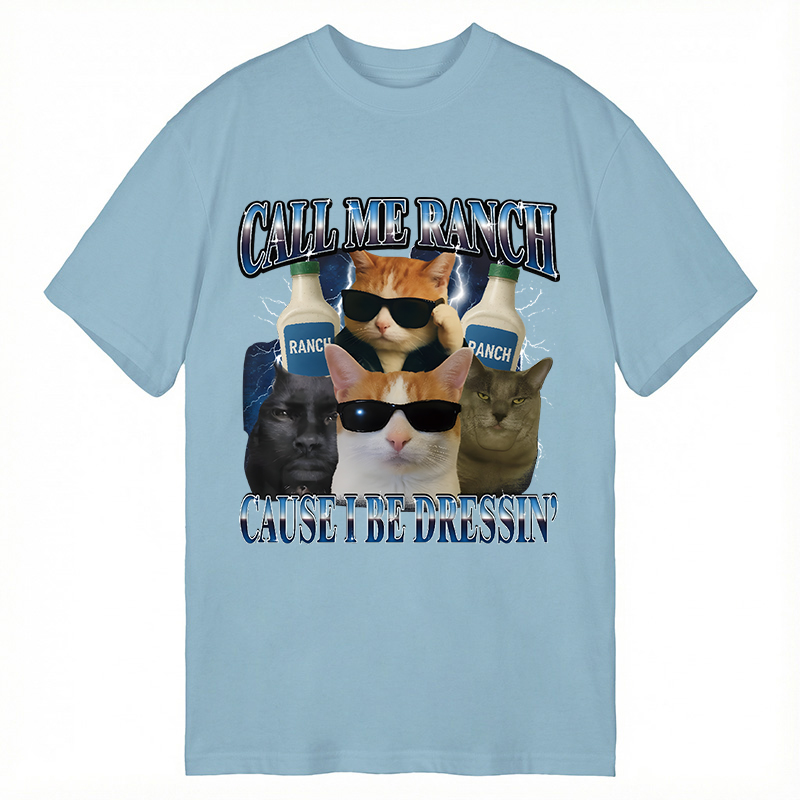 Tokyocanvas Call Me Ranch Cause I Be Dressin' Funny Cat Meme Classic T-Shirt