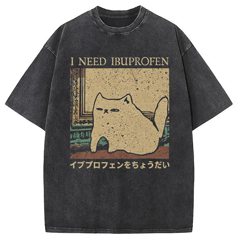 Tokyocanvas I Need Ibuprofen Funny Cat Meme Washed T-Shirt