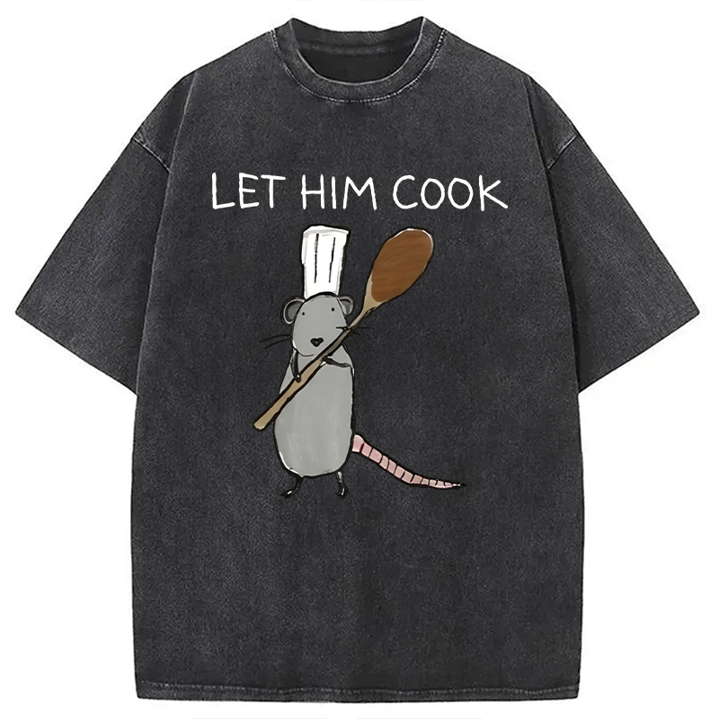 Tokyocanvas Let Him Cook Funny Rat Chef Washed T-Shirt